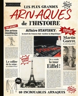 Les plus grandes arnaques de l'histoire : 40 incroyables arnaques - Charlotte Chaulin