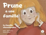 Dans la famille Chouchoudou. Prune a une famille - Alexia Dugas