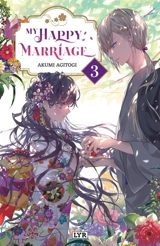 My happy marriage. Vol. 3 - Akumi Agitogi