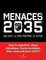 Menaces 2035 : qui veut la paix prépare le futur - Radar