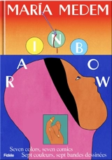Rainbow : seven colors, seven comics. Rainbow : sept couleurs, sept bandes dessinées - Maria Medem