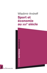 Sport et économie au XXIe siècle - Wladimir Andreff