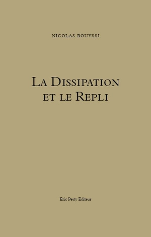 La dissipation et le repli - Nicolas Bouyssi