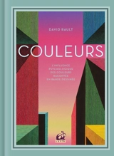 Couleurs : l'influence psychologique des couleurs racontée en bande dessinée - David Rault