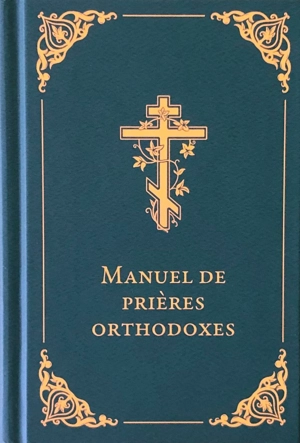 Manuel de prières orthodoxes - Collectif