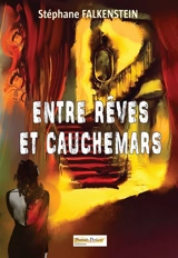 Entre rêves et cauchemars - Stéphane Falkenstein