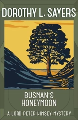 Busman's Honeymoon - Sayers, Dorothy L.