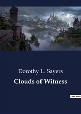 Clouds of Witness - Sayers, Dorothy L.
