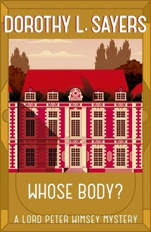 Whose Body ? Vol. 1 - Sayers, Dorothy L.