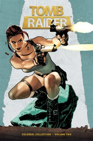 Tomb Raider Colossal Collection Volume Vol. 2 - Dan Jurgens
