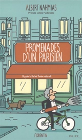 Promenades d'un Parisien : city guide to the best Parisian restaurants - Albert Nahmias