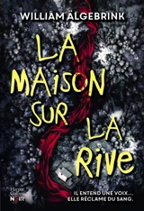 La maison sur la rive - William Algerbrink