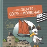Les p'tits secrets du golfe du Morbihan - Luc Turlan