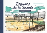 Carnet de l'estuaire de la Gironde - Gilles Kerlorc'h