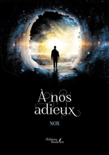 A nos adieux - Nox