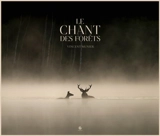 Le chant des forêts - Vincent Munier
