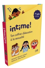 Ton coffret d'éducation à la sexualité : 1er cycle - Bélanger, Alexandra
