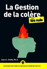 La gestion de la colère pour les nuls - Laura Louise Smith