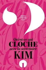 Qu'est-ce qui cloche avec la secrétaire Kim ?. Vol. 1 - Gyeong Yun Jeong