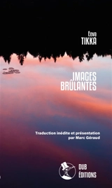 Images brûlantes - Eeva Tikka
