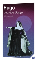 Lucrèce Borgia - Victor Hugo
