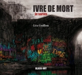 Ivre de mort, je survis - Léa Guillon