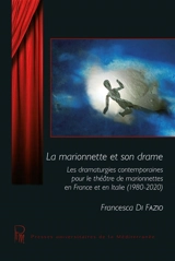 La marionnette et son drame : les dramaturgies contemporaines pour le théâtre de marionnettes en France et en Italie (1980-2020) - Francesca Di Fazio