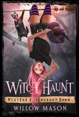 Witch haunt : mystère à Dewsbury Down - Willow Mason