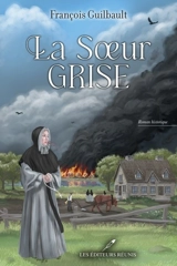 La Soeur Grise - François Guilbault