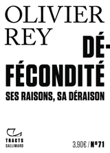 Défécondité : ses raisons, sa déraison - Olivier Rey