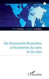 De l'économie financière à l'économie du sens et du soin - Eric Carrey