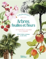 Arbres, feuilles et fleurs : 24 planches à colorier ou à peindre : arbres fruitiers, exotiques ou des forêts - Marta Pujol