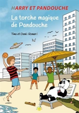 Harry et Pandouche. La torche magique de Pandouche - Tino