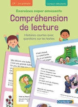 Exercices super amusants : compréhension de lecture, CP, 1re primaire, lecteurs débutants : histoires courtes avec questions sur les textes - Zuidnederlandse uitgeverij