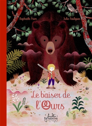 Le baiser de l'ours - Raphaële Frier