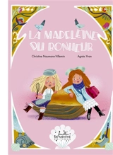 La madeleine du bonheur - Christine Naumann-Villemin