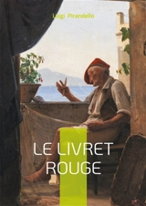 Le livret rouge : Psychologie, Société & Italie - Luigi Pirandello