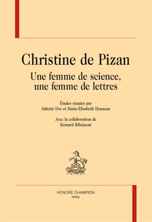 Christine de Pizan : une femme de science, une femme de lettres