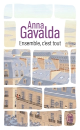 Ensemble, c'est tout - Anna Gavalda