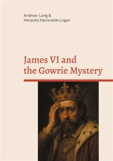 James VI and the Gowrie Mystery - Lang, Andrew