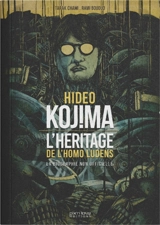 Hideo Kojima : l'héritage de l'Homo ludens : la biographie non officielle - Tarak Chami