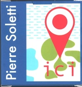 Ici - Pierre Soletti