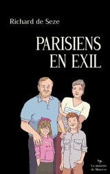 Parisiens en exil : Du Covid aux JO - Richard de Seze