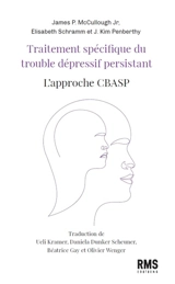 Traitement spécifique du trouble dépressif persistant : l'approche CBASP - James P. McCullough