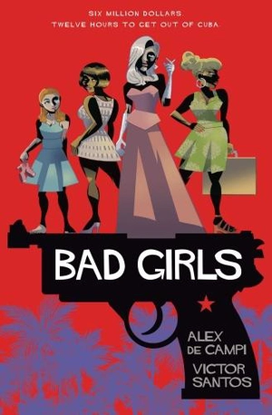 Bad Girls - Alex De Campi