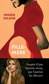 Fille-mère - Ingrid Falaise