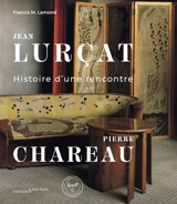 Jean Lurçat, Pierre Chareau : histoire d'une rencontre - Francis M. Lamond
