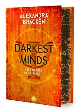 Darkest minds. Vol. 1. Les enfants de la révolte - Alexandra Bracken