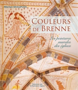 Couleurs de Brenne : les peintures murales des églises - Michel Maupoix