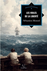 Les Voiles de la liberté - Sébastien Monod